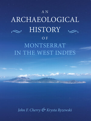 cover image of An Archaeological History of Montserrat in the West Indies